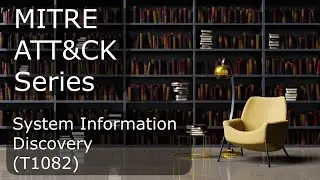MITRE ATT&CK Series - System Information Discovery (T1082)