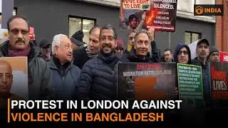 Protest in London against violence in Bangladesh and more news | DD India Live
