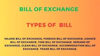 Types of Bills of Exchange | Kinds of Bill of Exchange | Forms of Bills of Exchange in Hind / Urdu