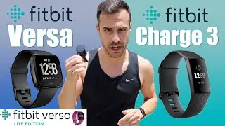 Fitbit Versa vs. Charge 3 vs. Versa Lite - Review and Comparison Video