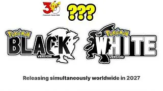 NEW Pok&eacute;mon Black & White Remakes CONFIRMED...