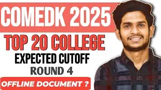 COMEDK 2025: Top 20 Colleges | 4th Round Expected Cutoff | Offline Verification & Documents Guide