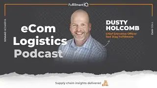 How to Reframe 3PL Using a Customer-First Mindset with Dusty Holcomb