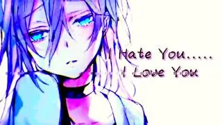 Nightcore ↬ Hate u Love u (NMV)