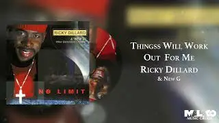 Ricky Dillard - Things Will Work Out For Me