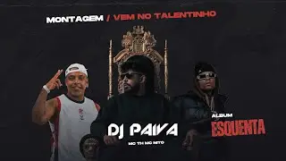 Montagem Vem No Talentinho - Mc Th , Mc Nito , Dj Paiva