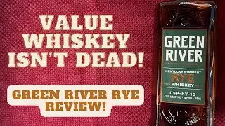 Green River Rye Whiskey Review | Best Affordable Rye in Years?