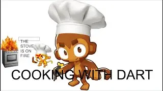 cooking with dart (btd6 meme)