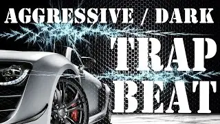 Aggressive / Dark / Trap / Rap Beat 