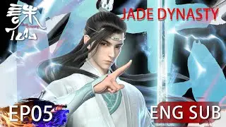 [Eng Sub] Jade Dynasty season 1 episode 5