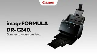 Canon imageFORMULA DR-C240 I Compacto, resistente y siempre listo