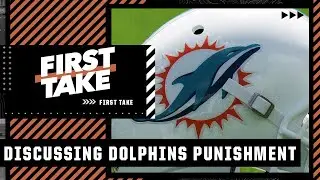 Discussing the NFL's punishment for the Miami Dolphins | First Take