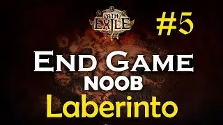 Path of Exile end game para novatos #5 Laberinto
