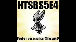 Peut-on désacraliser Silksong ?