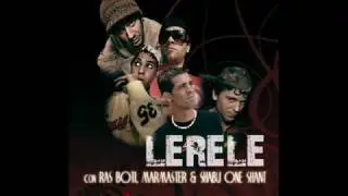 Lerele - El ninho la guitarra,Marmaster,Shabu1shant & Ras Boti