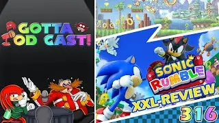 Gotta Pod Cast! Akt 316: Sonic Rumble im XXL-Review - Sehr spaßig, aber...