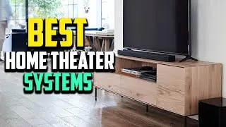Top 10 Best Home Theater Systems Reviews in 2025