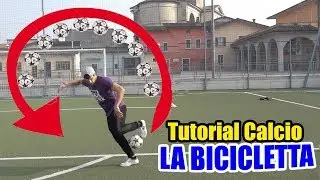 IMPARA LA BICICLETTA in 3 minuti con i campioni italiani di calcio freestyle! Tutorial calcio