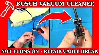 Bosch vacuum cleaner cable break - vacuum cleaner no longer turns on