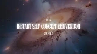 Instant Self-Concept Reinvention 🧬 Identity Shifting Subliminal | Become HER Now