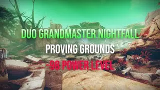 Duo Proving Grounds Grandmaster Nightfall -98 Power Under in 37 minutes - Episode Revenant