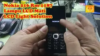 Nokia 216 RM 1187 Lampu LCD mati LCD Light Solution