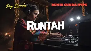 Runtah &ndash; DJ Remix Sunda Full Bass | Doel Sumbang (Viral Versi Azmy Z & Sule)