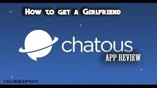 How to get a Girlfriend - Chatous App Review