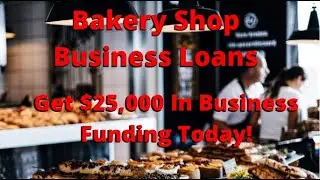 Bakery Shop Business Loans