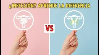 Diferencias Cruciales: Infecci&oacute;n Vaginal por Hongos vs. Bacterial en 1 Minuto | Tu Salud