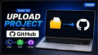 How to Push a Project to GitHub Using Git | Complete Step-by-Step Tutorial 2026