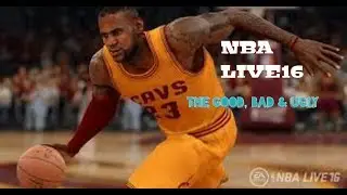 NBA Live 16: The Good, Bad & Ugly