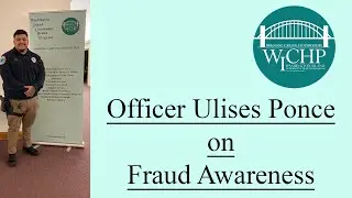 Officer Ulises Ponce on Fraud Awareness
