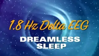 &ldquo;Fall Into Deep Sleep Fast | 1.8 Hz Delta Waves for Dreamless Rest&rdquo;