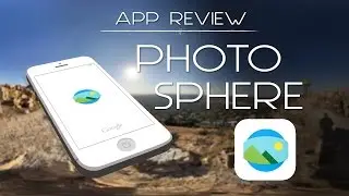 Google Photo Sphere App Review