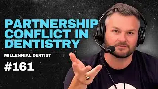 161. Navigating the Challenges of Dental Partnerships - Millennial Dentist Podcast