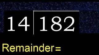 Divide 182 by 14 , remainder  . Division with 2 Digit Divisors . How to do