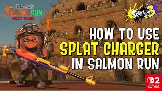 Weapon Guide: Splat Charger in Salmon Run (Splatoon 3)