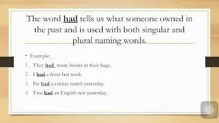 Use of Has, Have and Had