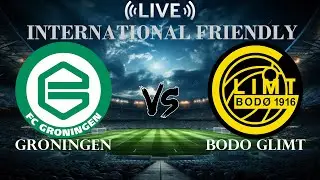 🔴Groningen vs Bodo Glimt | International Club Friendly | Live Score