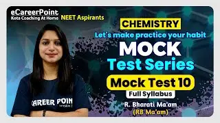 Mock Test Series | Mock Test 10 | NEET 2022 | Chemistry | Bharati Ma'am @cpkota