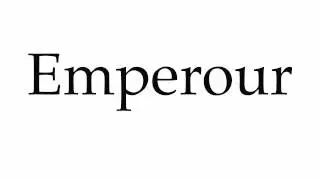 How to Pronounce Emperour