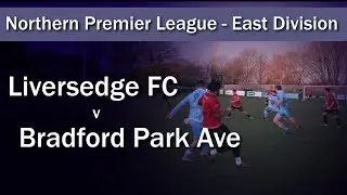 Match highlights: Liversedge FC v Bradford Park Avenue