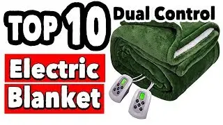 10 Best King Size Electric Blanket Dual Control | Top 10 Queen Size 12 Volt Electric Blankets