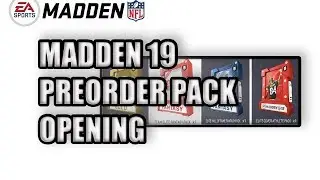 MADDEN 19 PREORDER PACK OPENING