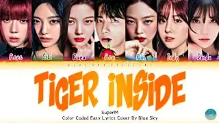 ✧❛ SUPERM ⑉Tiger Inside⑉ ❛✧ Easy Lyrics_Cover By Blue Sky