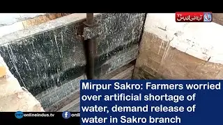 Farmers worried over artificial shortage of water, demand release of water in Sakro branch