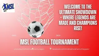 MSL Football Tournament 25th Dec 2024 - live streaming
