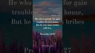 Proverbs 15:27