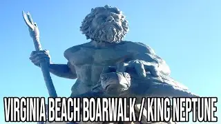 Virginia Beach Boardwalk | King Neptune | The Norwegian Lady | Naval Aviation Monument Park